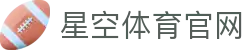 星空体育下载 - 官方正版APP中心 | 安全更新版本直达